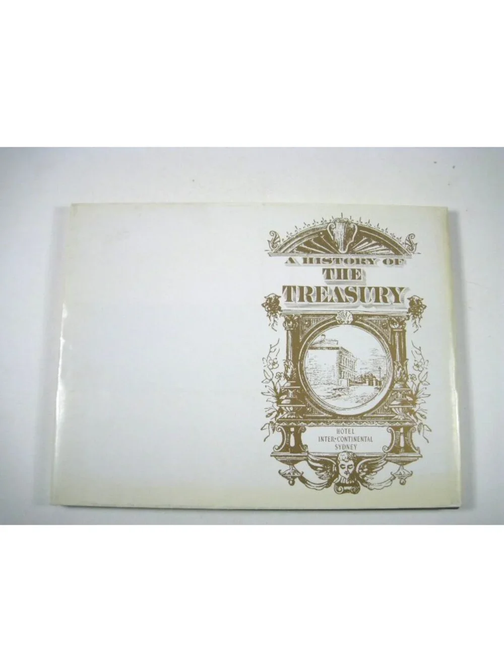 A History Of The Treasury Hardcover Book Hotel Intercontinental Sydney 1985